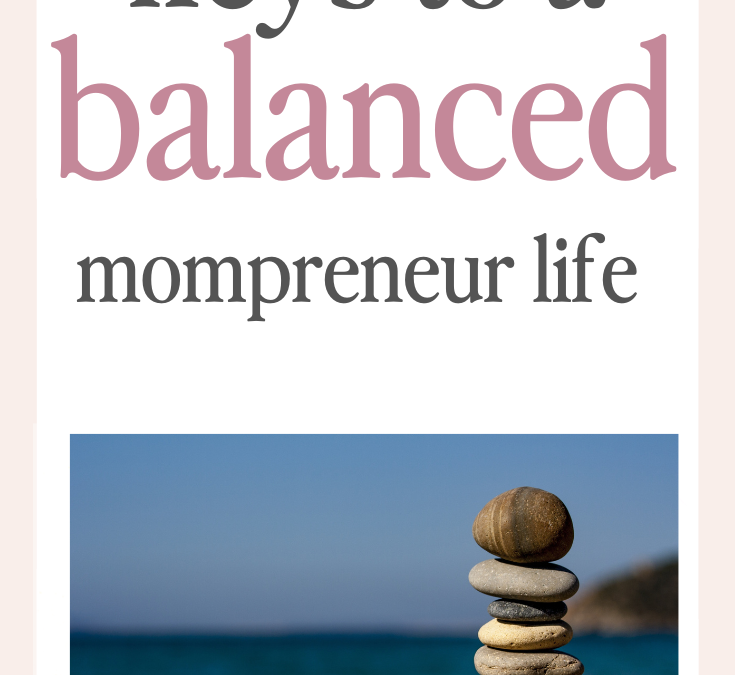 MIH 028: Keys To A Balanced Life for Moms in Business