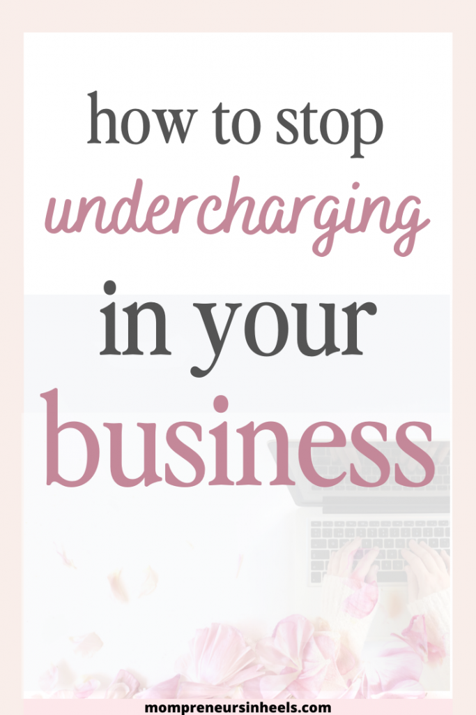 How to stop Undercharging In your Business