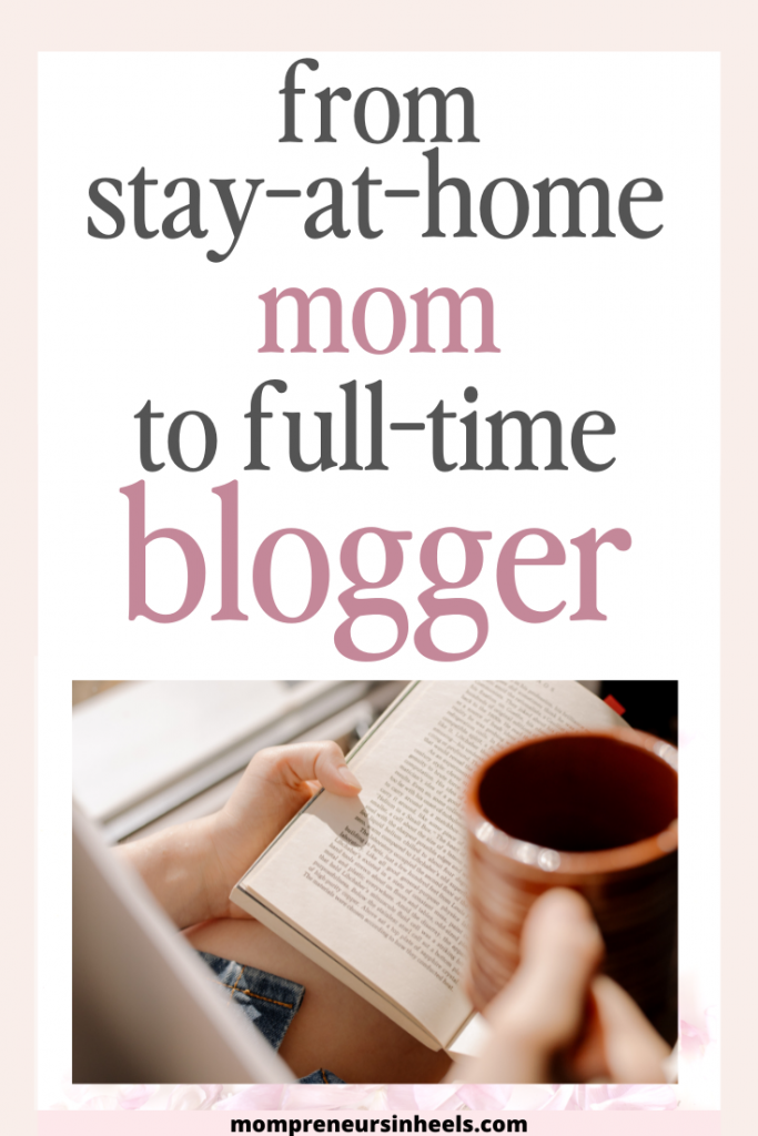 From Stay at Home Mom to Full Time Blogger