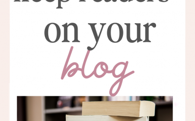 How to Keep Readers on Your Blog